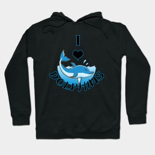 I Love Dolphins Hoodie